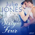Sixty-Four - Erotisk novelle af Julie Jones