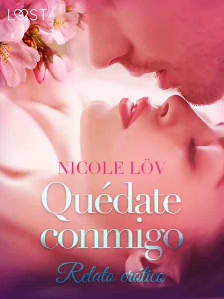 Quédate conmigo - Relato erótico af Nicole Löv