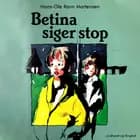 Betina siger stop af Hans-Ole Ravn Mortensen