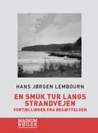 En smuk tur langs Strandvejen. Fortællinger fra besættelsen (Storskrift)
