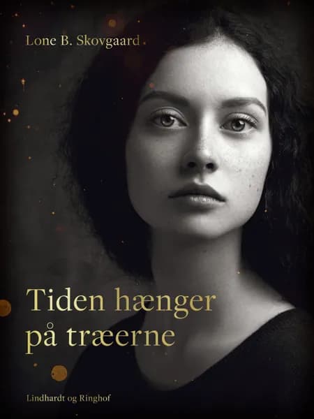 Tiden hænger på træerne af Lone B. Skovgaard