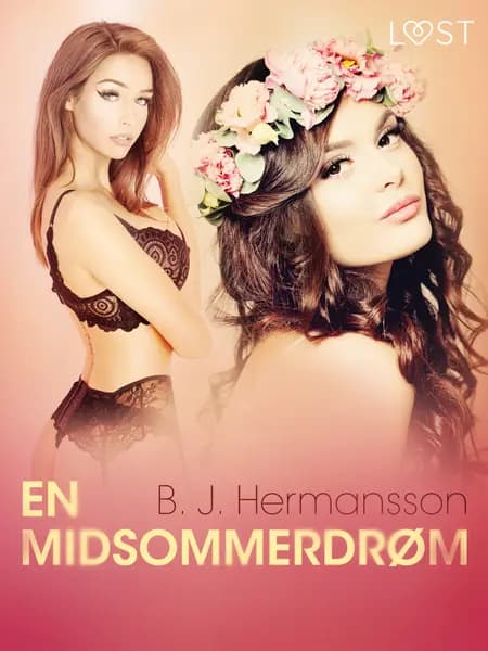 En midsommerdrøm - Erotisk novelle af B. J. Hermansson