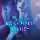 Francuskie pokusy - opowiadanie erotyczne af Camille Bech