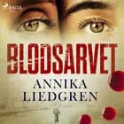 Blodsarvet af Annika Liedgren