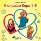 Κ σημαίνει Κάρα 1 - 5 af Λιν Κίγιεντ Νούντσεν