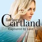 Captured by Love (Barbara Cartland's Pink Collection 130) af Barbara Cartland