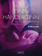 Einn handlaginn og 9 aðrar erótískar smásögur í samstarfi við Eriku Lust