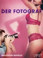 Der Fotograf - Erotische Novelle af B. J. Hermansson