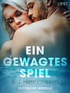 Ein gewagtes Spiel - Erotische Novelle af B. J. Hermansson