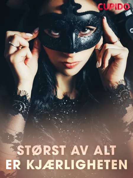 Størst av alt er kjærligheten af Cupido