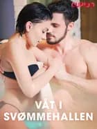 Våt i svømmehallen af Cupido