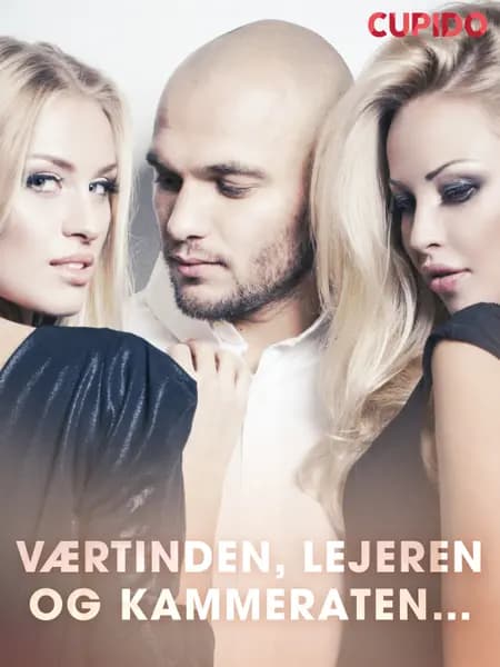 Værtinden, lejeren og kammeraten... af Cupido