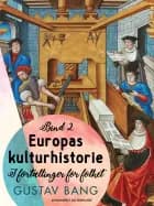 Europas kulturhistorie. Bind 2