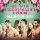 Een natte midzomernachtsdroom - erotisch verhaal af Malin Edholm
