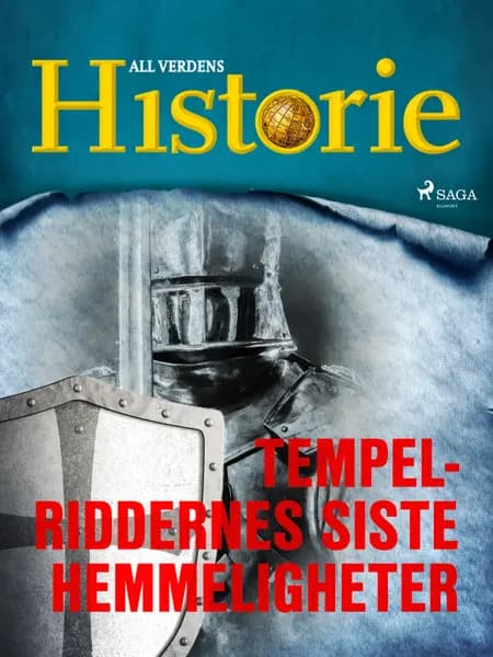 Tempelriddernes siste hemmeligheter af All Verdens Historie