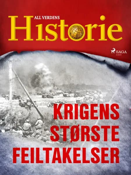 Krigens største feiltakelser af All Verdens Historie