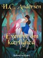Eventyr om kærlighed af H.C. Andersen