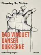 Bag vinduet danser dukkerne af Flemming Chr. Nielsen