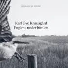 Fuglene under himlen af Karl Ove Knausgård
