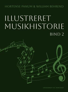 Illustreret musikhistorie. Bind 2 af Hortense Panum