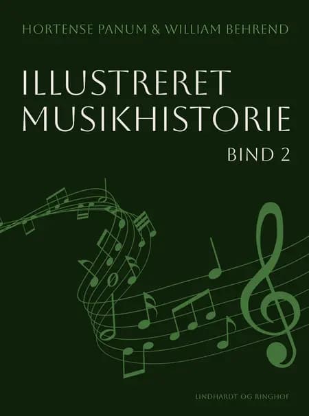Illustreret musikhistorie. Bind 2 af William Behrend