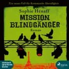 Mission Blindgänger: Ein neuer Fall für das Kommando Abstellgleis (Kommando Abstellgleis ermittelt, Band 3)