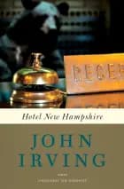 Hotel New Hampshire af John Irving