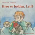 Hvor er bolden, Leif? af Hans Christian Hansen