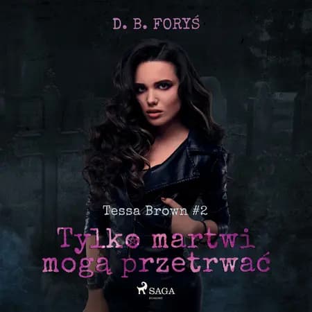 Tylko martwi mogą przetrwać af D. B. Foryś