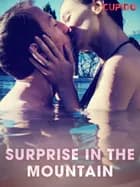 Surprise in the Mountain af Cupido