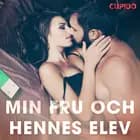 Min fru och hennes elev af – Cupido