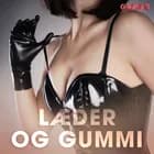 Læder og gummi af Cupido