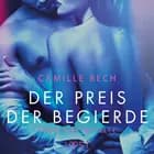 Der Preis der Begierde: Erotische Novelle af Camille Bech