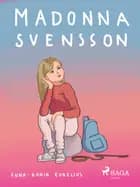 Madonna Svensson af Anna-Karin Eurelius