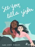 See you, lilla sister af Anna-Karin Eurelius