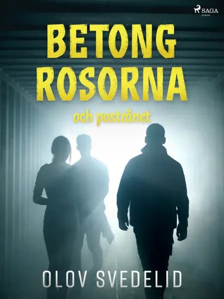 Betongrosorna och postrånet af Olov Svedelid
