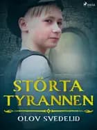 Störta tyrannen af Olov Svedelid