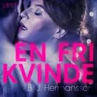 En fri kvinde - Erotisk novelle af B. J. Hermansson