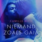 Niemand zoals Gaia - erotisch verhaal af Camille Bech