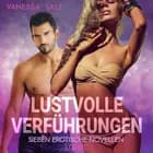 Lustvolle Verführungen: Sieben erotische Novellen af Vanessa Salt