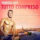 Todo incluido - Confesiones de un escort Parte 2 af Vanessa Salt