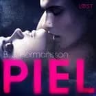 Piel - Relato erótico af B. J. Hermansson
