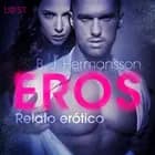 Eros - Relato erótico af B. J. Hermansson
