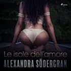 Le isole dell’amore - Racconto erotico af Alexandra Södergran