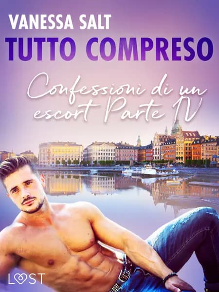 Tutto compreso - Confessioni di un escort Parte IV af Vanessa Salt