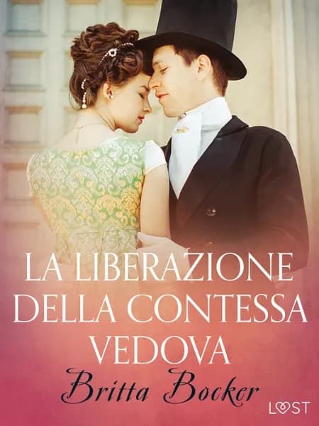 La liberazione della Contessa vedova - Breve racconto erotico af Britta Bocker