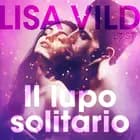 Il lupo solitario - Breve racconto erotico af Lisa Vild