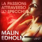 La passione attraverso lo specchio - Breve racconto erotico af Malin Edholm