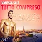 Tutto compreso - Confessioni di un escort Parte II af Vanessa Salt
