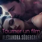 Tourner un film - Une nouvelle érotique af Alexandra Södergran